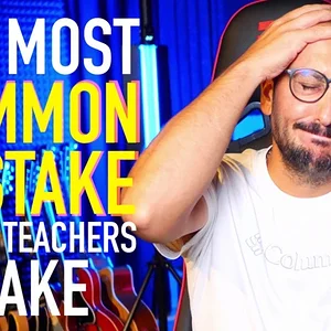 The Most Common Mistake Guitar Teachers Make