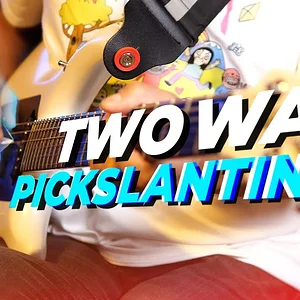 Eruption Without Tapping?! Two-Way Pick Slanting Guide