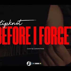 'Performansını Göster!' kategorisindeki 'Slipknot – Before I Forget (Guitar Cover)' medyası