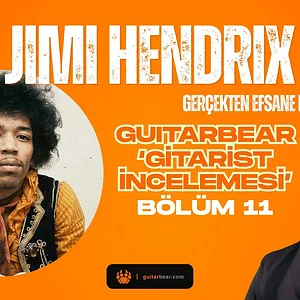 Gitar İle İlgileniyorsanız Adını Duymama İhtimaliniz Yok... Jimi Hendrix (Gitarist İncelemesi #11)
