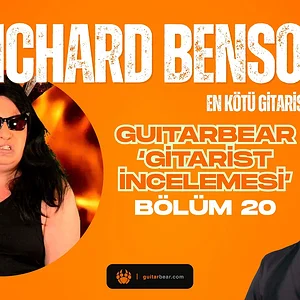 Dünyanın En Kötü Gitaristi Mi? Richard Benson (Gitarist İnceleme #20)
